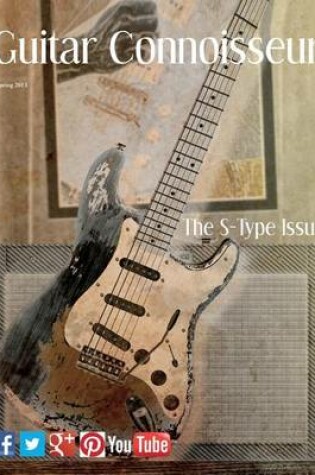 Cover of Guitar Connoisseur - The S-Type Issue - Spring 2013