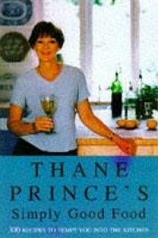 Cover of Thane Prince's Simply Good Food