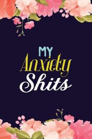 Cover of My Anxiety Shits