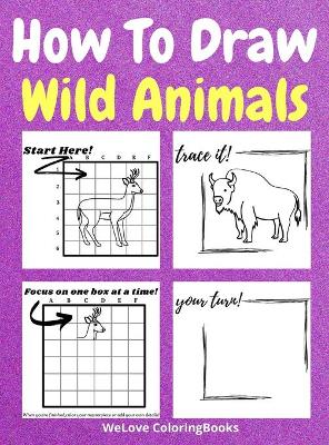 Book cover for How To Draw Wild Animals