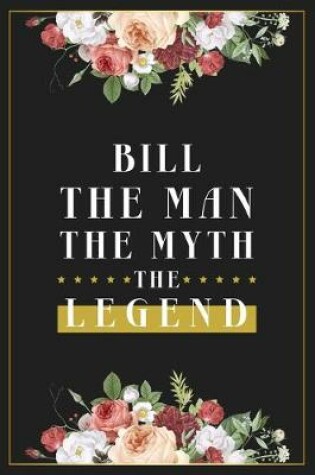 Cover of Bill The Man The Myth The Legend