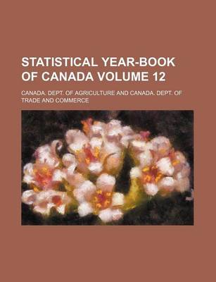 Book cover for Statistical Year-Book of Canada Volume 12