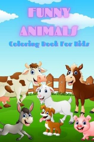 Cover of FUNNY ANIMALS - Coloring Book For Kids