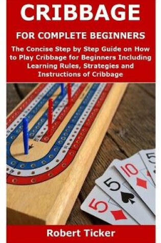 Cover of Cribbage for Complete Beginners