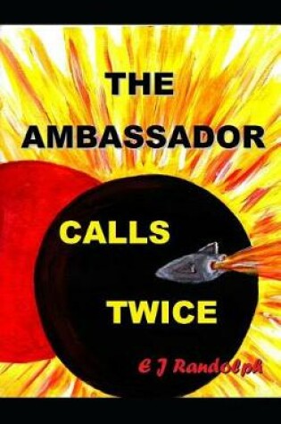 Cover of The Ambassador Calls Twice