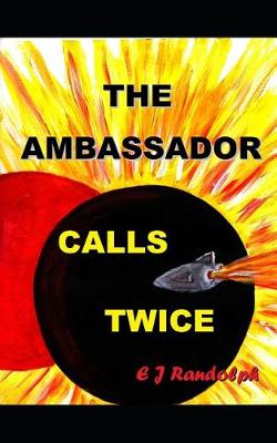 Cover of The Ambassador Calls Twice