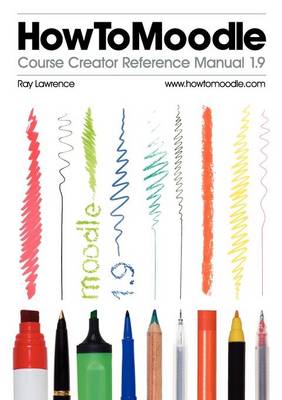 Book cover for HowToMoodle Course Creator Reference Manual 1.9