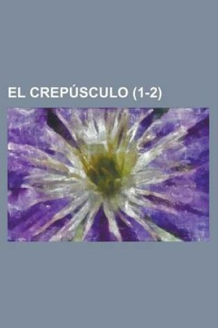 Cover of El Crepusculo (1-2)