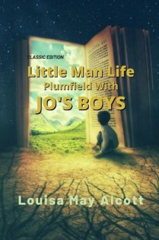 Cover of Little Man Life Plumfield With JO'S BOYS