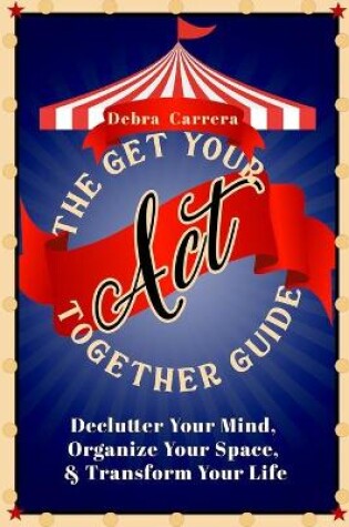 Cover of The Get Your Act Together Guide