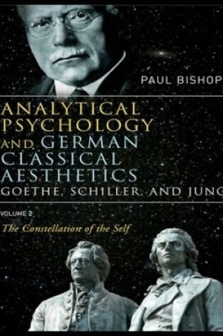 Cover of Analytical Psychology and German Classical Aesthetics: Goethe, Schiller, and Jung Volume 2