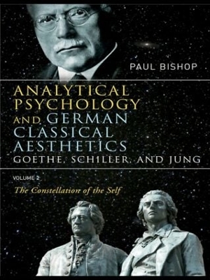 Book cover for Analytical Psychology and German Classical Aesthetics: Goethe, Schiller, and Jung Volume 2