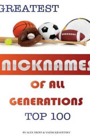 Cover of Greatest Nicknames of All Generations