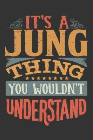 Cover of Its A Jung Thing You Wouldnt Understand