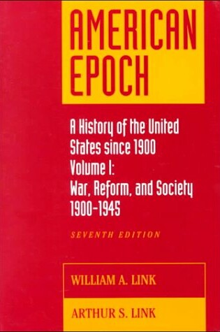 Cover of American Epoch: A History of The United States Since 1900, Vol. I: 1900-1945