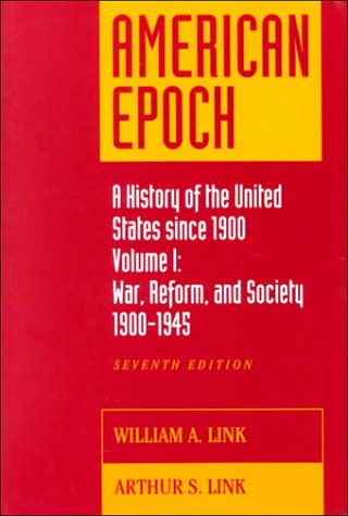 Book cover for American Epoch: A History of The United States Since 1900, Vol. I: 1900-1945