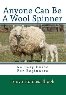 Book cover for Anyone Can Be A Wool Spinner