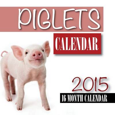 Book cover for Piglets Calendar 2015