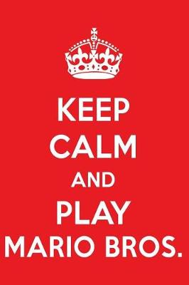 Book cover for Keep Calm and Play Mario Bros