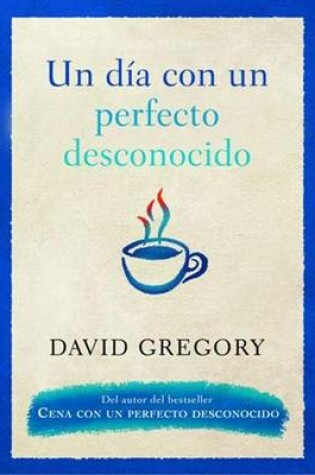 Cover of Un Dia Con Un Perfecto Desconocido