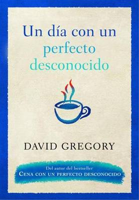 Book cover for Un Dia Con Un Perfecto Desconocido