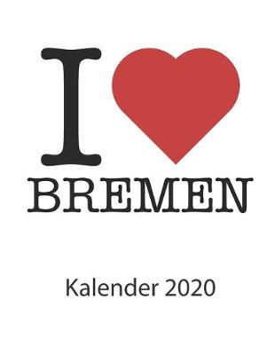 Book cover for I love Bremen Kalender 2020