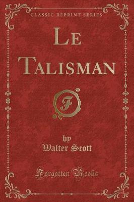 Book cover for Le Talisman (Classic Reprint)