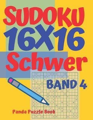 Book cover for Sudoku 16x16 Schwer - Band 4