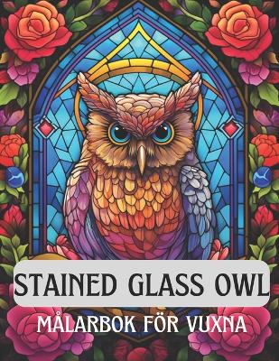 Book cover for Stained glass owl, målarbok för vuxna