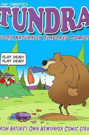 Cover of Tundra: 100% Naturally Flavored Comics
