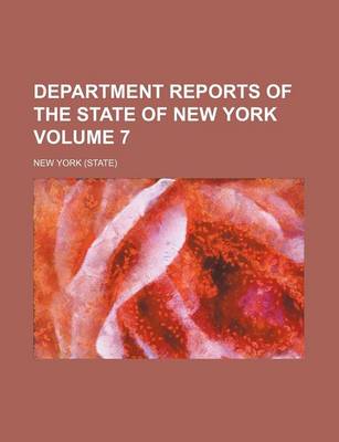 Book cover for Department Reports of the State of New York Volume 7