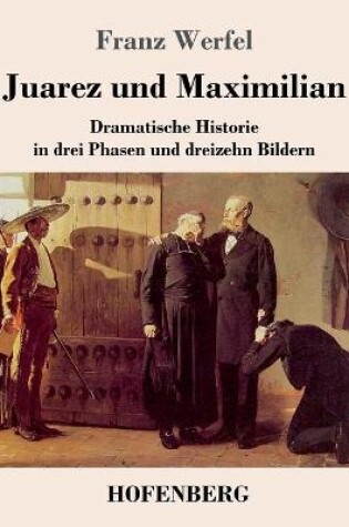 Cover of Juarez und Maximilian