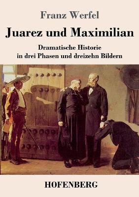 Book cover for Juarez und Maximilian