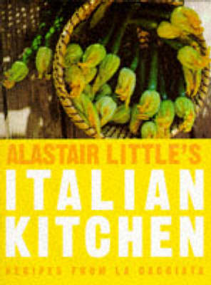 Book cover for Alastair Little's Italian Kitchen