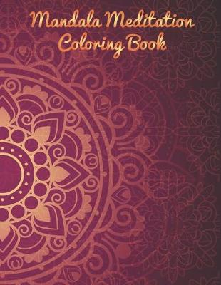 Book cover for Mandala Meditation Coloring Book