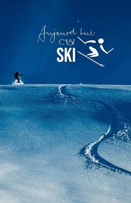 Book cover for Aujourd'hui c'est Ski