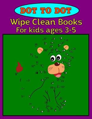 Book cover for Dot to dot wipe clean books for kids ages 3-5