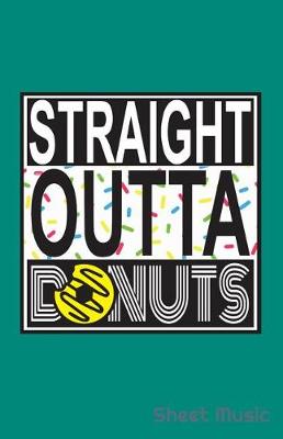 Book cover for Straight Outta Donuts Sheet Music