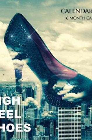 Cover of High Heel Shoes Calendar 2017