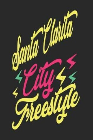 Cover of Santa Clarita City Freestyle