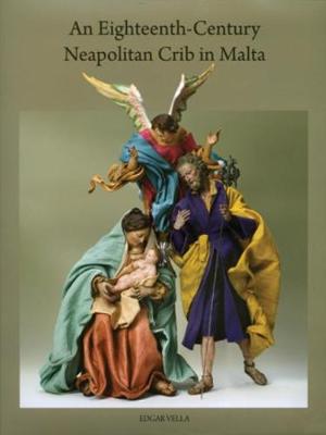 Book cover for An Eighteenth-Century Neapolitan Crib in Malta