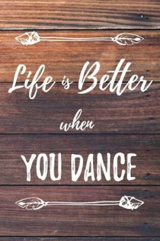 Cover of Life Is Better When You Dance