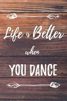 Book cover for Life Is Better When You Dance