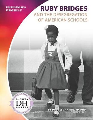 Book cover for Ruby Bridges and the Desegregation of American Schools