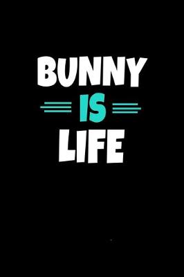 Book cover for Bunny Is Life