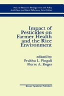 Book cover for Impact of Pesticides on Farmer Health and the Rice Environment