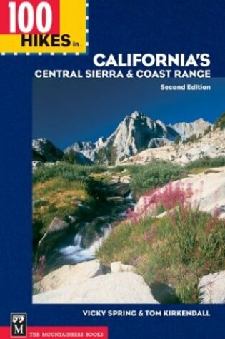 Cover of 100 Hikes in California's Central Sierra & Coast Range