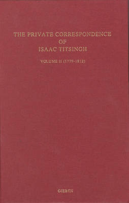 Cover of The Private Correspondence of Isaac Titsingh Vol.II (1779-1812)