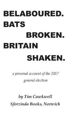 Book cover for Belaboured. Bats Broken. Britain Shaken.