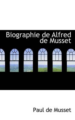 Book cover for Biographie de Alfred de Musset